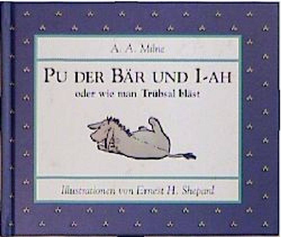 Pu der Bär und I-AH oder wie man Trübsal bläst