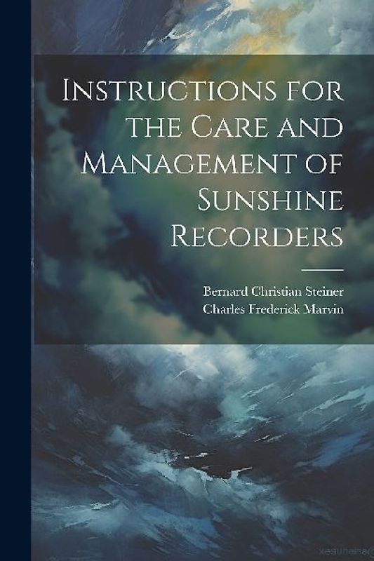 Instructions for the Care and Management of Sunshine Recorders