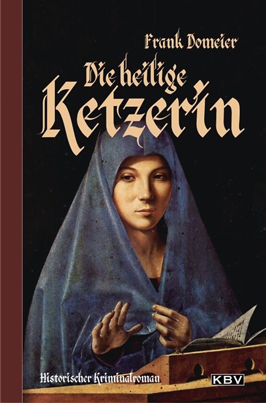 Die heilige Ketzerin