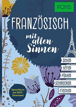 PONS Französisch mit allen Sinnen