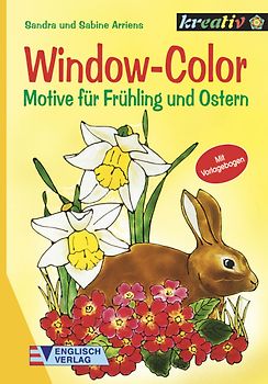 Window-Color. Motive für Frühling und Ostern