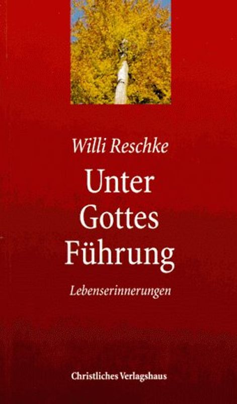 Unter Gottes Führung. Lebenserinnerungen