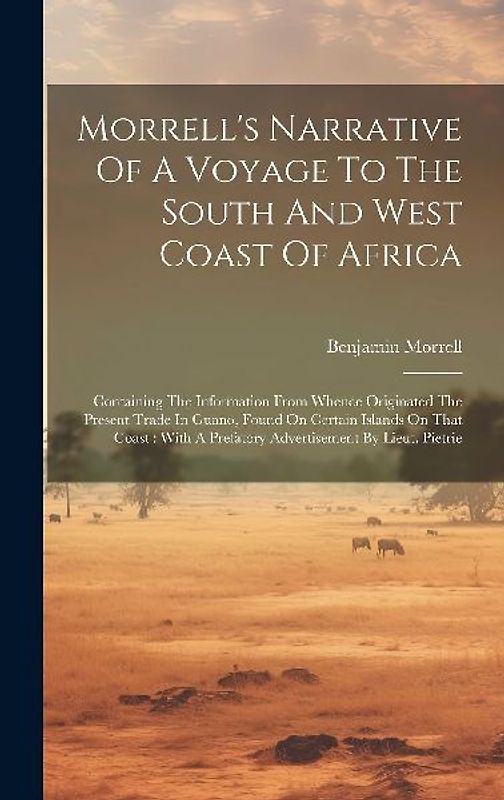 Morrell's Narrative Of A Voyage To The South And West Coast Of Africa