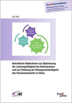 Betriebliche Maßnahmen zur Optimierung der Leistungsfähigkeit der Bahnstrecken und zur Erhöhung der Reisegeschwindigkeit des Personenverkehrs in China