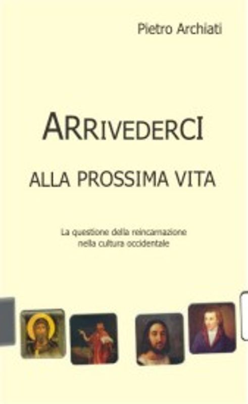 Arrivederci alla prossima vita