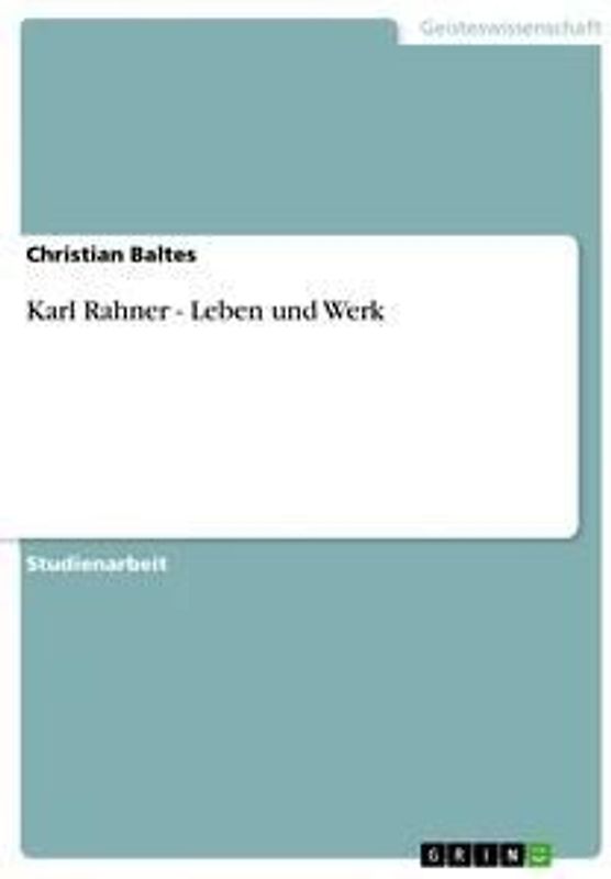 Karl Rahner - Leben und Werk