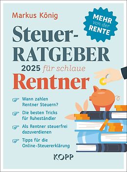 Steuerratgeber 2025 für schlaue Rentner