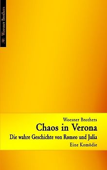 Chaos in Verona - Die wahre Geschichte von Romeo und Julia