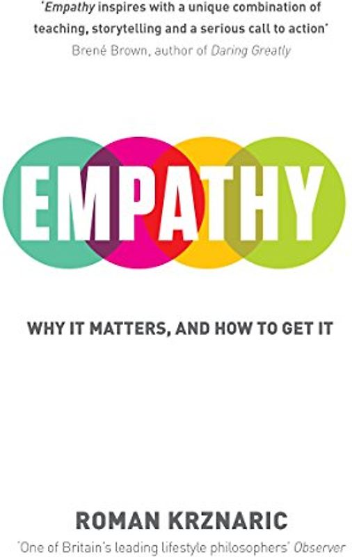 Empathy: Why It Matters, And How To Get It