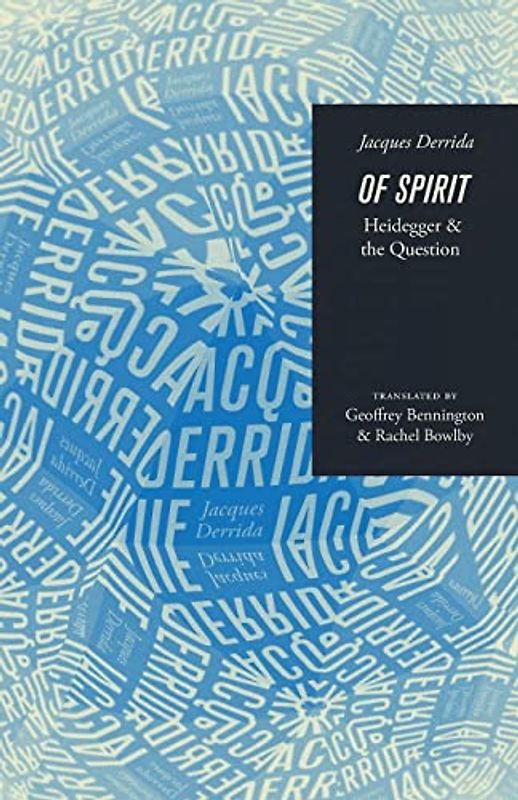 Of Spirit: Heidegger and the Question