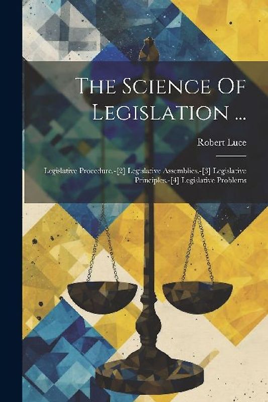 The Science Of Legislation ...