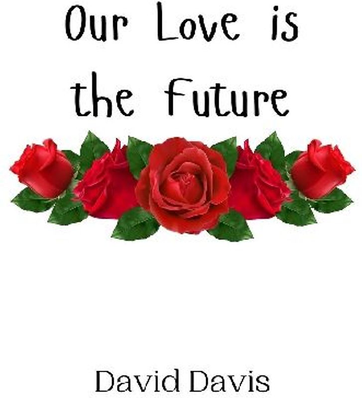 Our Love is the Future
