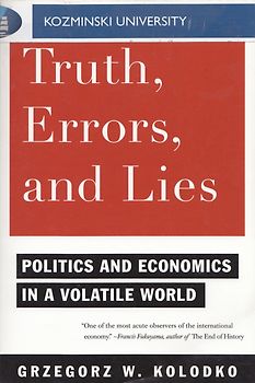 Truth, Errors and Lies - Grzegorz W. Kolodko [Paperback]