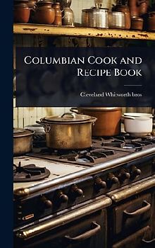 Columbian Cook and Recipe Book