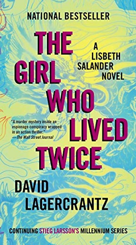 The Girl Who Lived Twice: A Lisbeth Salander Novel (Millennium, 6)