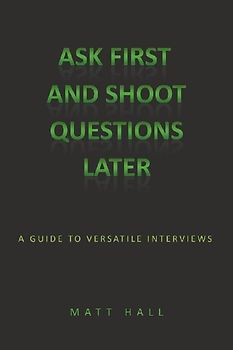Ask First & Shoot Questions Later