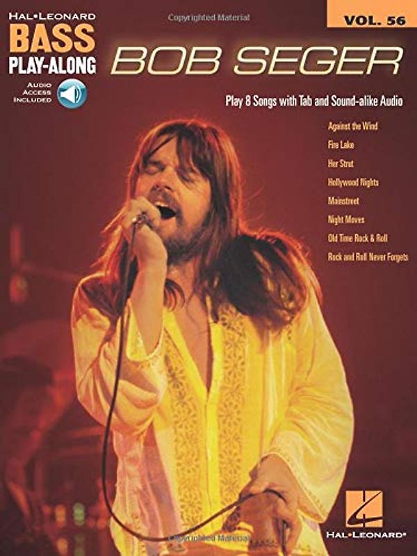Bob Seger: Bass Play-Along Volume 56 (Hal Leonard Bass Play-Along, 56, Band 56)