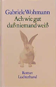 Ach wie gut dass niemand weiss. Roman