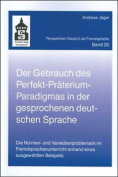 Der Gebrauch des Perfekt-Präteritum-Paradigmas in der gesprochenen deutschen Sprache