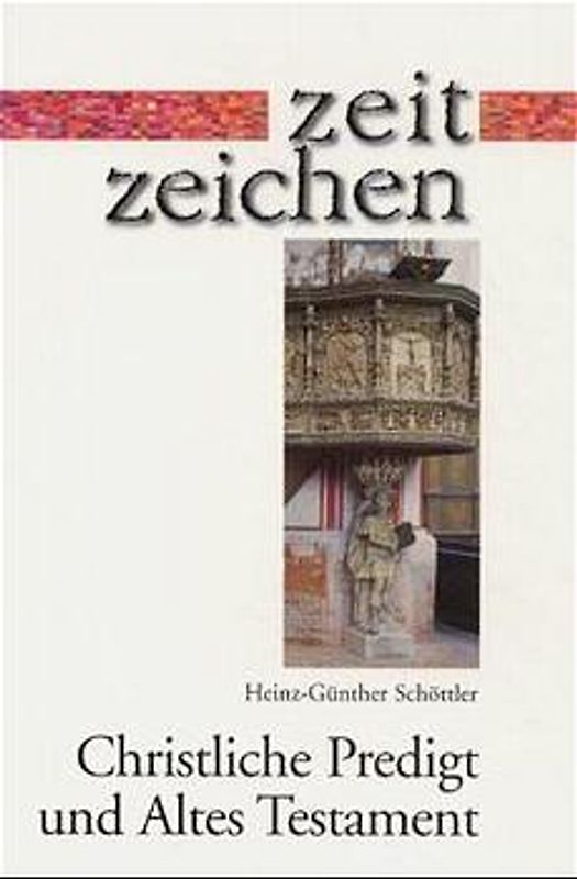 Christliche Predigt und Altes Testament