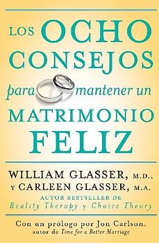 Los Ocho Consejos Para Mantener Un Matrimonio Feliz = Eight Lessons for a Happier Marriage