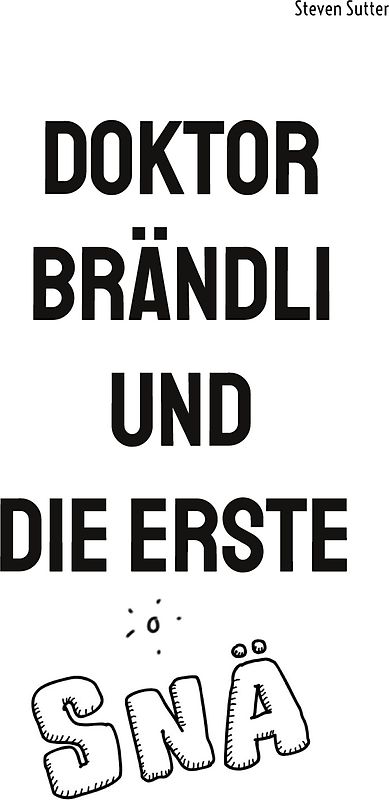 Doktor Brändli und die erste Snä