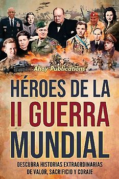 Héroes de la II Guerra Mundial