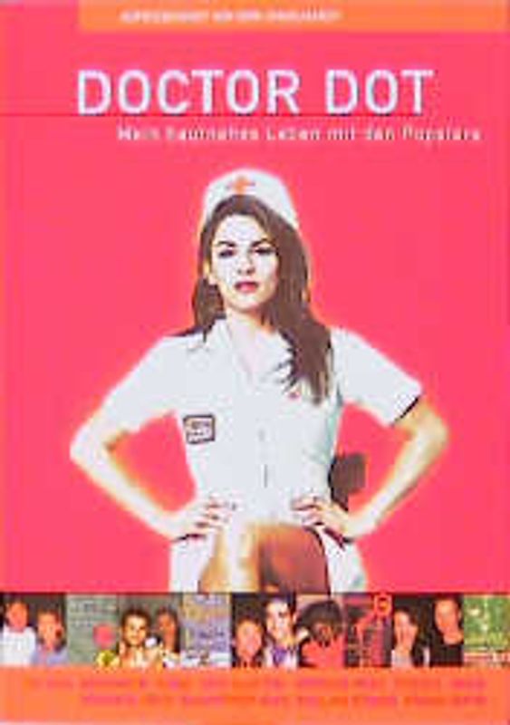 Doctor Dot - Mein hautnahes Leben mit den Popstars