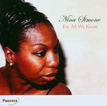 Nina Simone - For All We Know