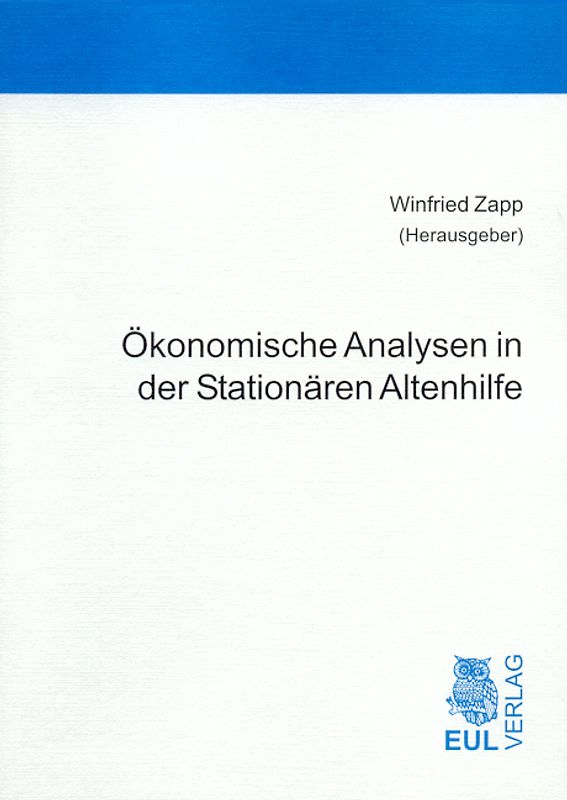 Ökonomische Analysen in der Stationären Altenhilfe