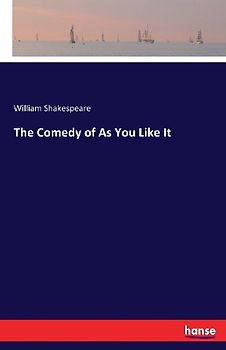 The Comedy of As You Like It
