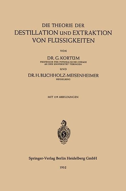 Die Theorie der Destillation und Extraktion von Flüssigkeiten