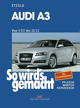 Audi A3 von 5/03 bis 10/12. So wird's gemacht - Band 137