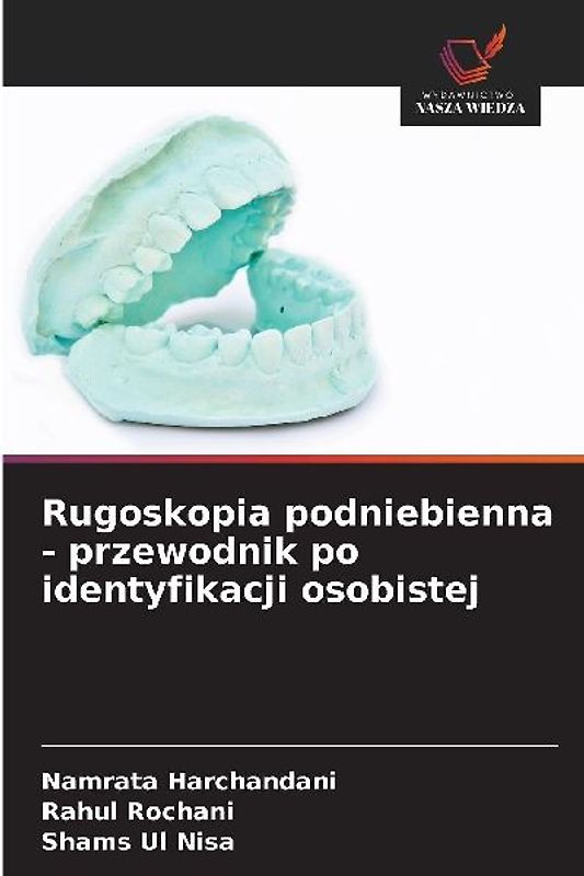 Rugoskopia podniebienna - przewodnik po identyfikacji osobistej