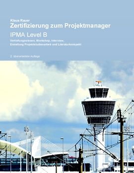 Zertifizierung zum Senior Projektmanager IPMA Level B