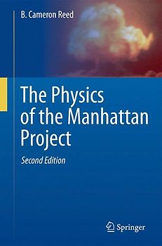 The Physics of the Manhattan Project
