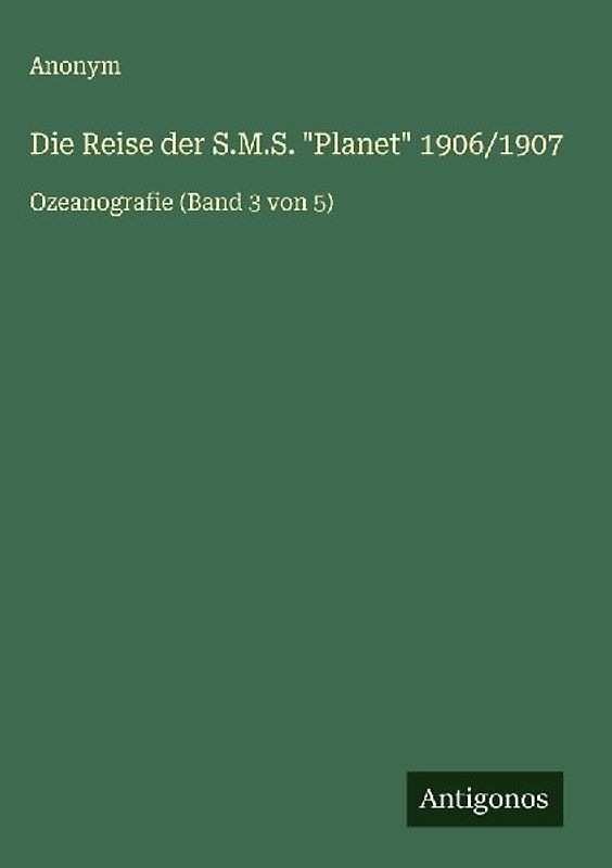 Die Reise der S.M.S. "Planet" 1906/1907