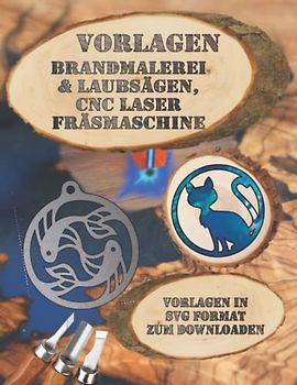 Vorlagen: Schablonen für Brandmalerei & Laubsägen, CNC Laser Fräsmaschine, Vorlagen in SVG Format zum Downloaden