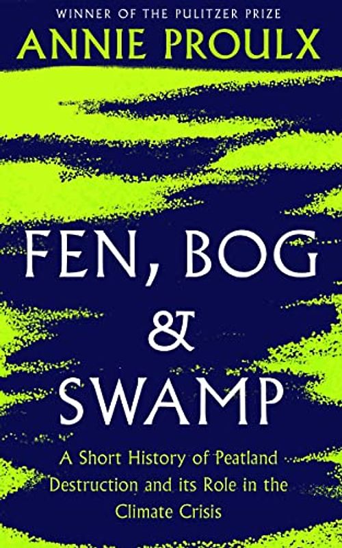 Fen, Bog and Swamp: from the winner of the Pulitzer Prize