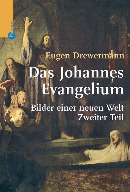 Das Johannesevangelium - Bilder einer neuen Welt