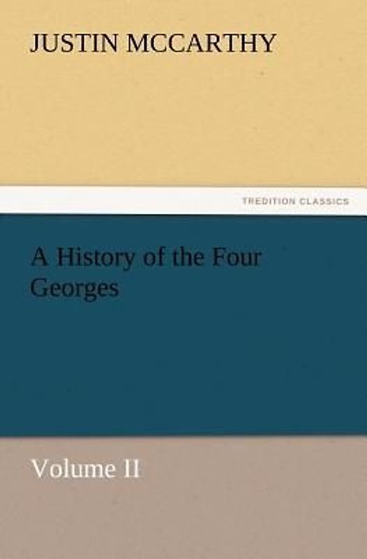 A History of the Four Georges, Volume II