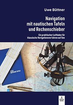 Navigation mit nautischen Tafeln und Rechenschieber