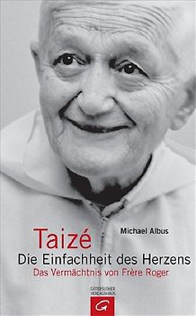 Taizé - Die Einfachheit des Herzens