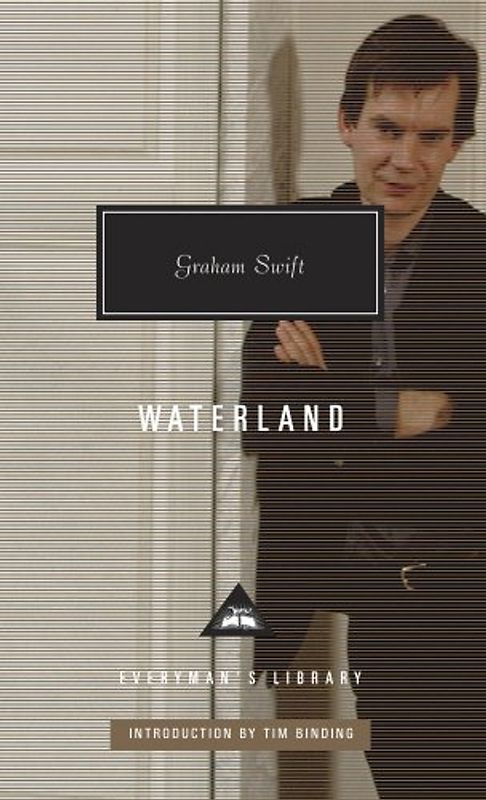 Waterland (Everymans Library) - Swift, Graham