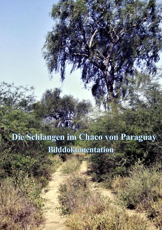 Die Schlangen im Chaco von Paraguay