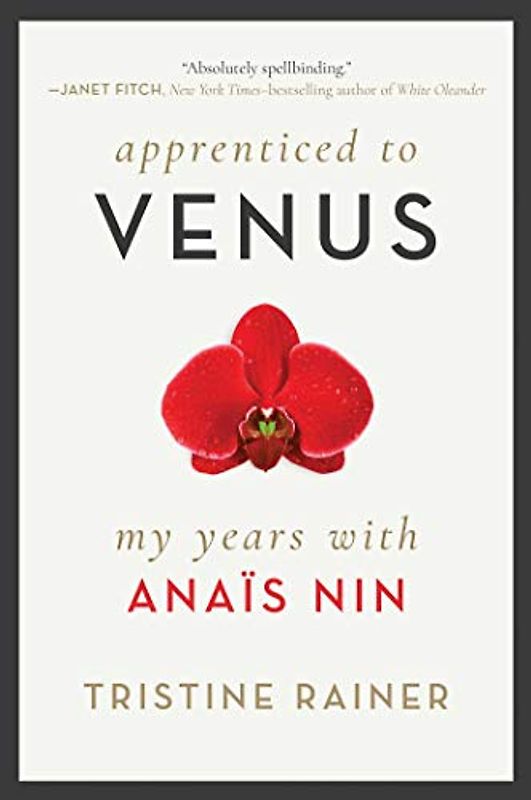 Apprenticed to Venus: My Years with Anaïs Nin