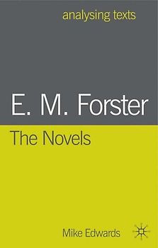 E.M. Forster: The Novels
