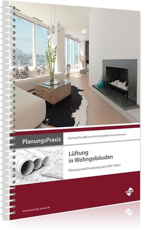 PlanungsPraxis Lüftung in Wohngebäuden – Planung und Umsetzung nach DIN 1946-6