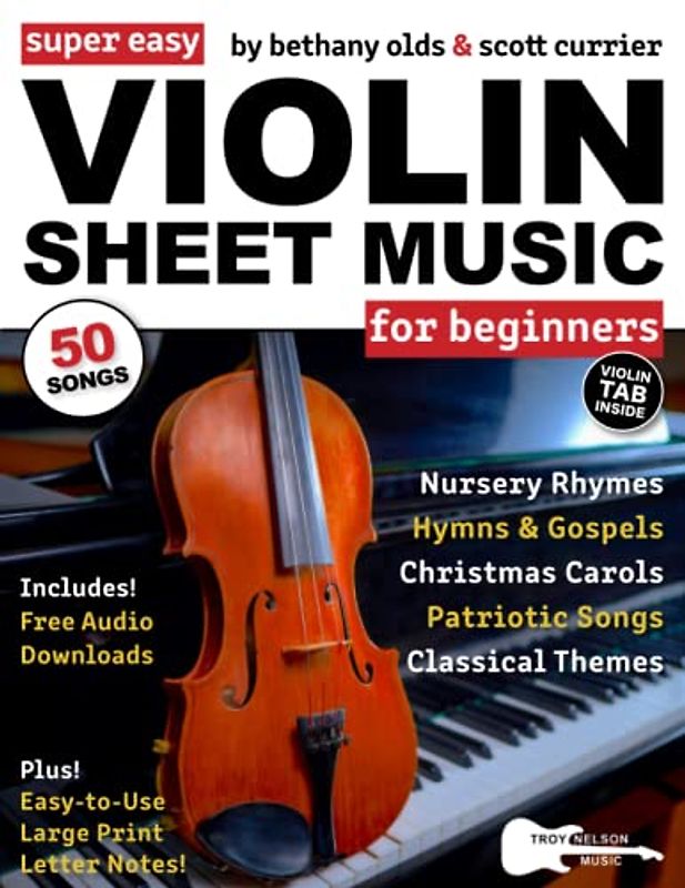 Super Easy Violin Sheet Music for Beginners: 50 Songs in X-Large Notes and Violin TAB (+ Free Audio)—Nursery Rhymes, Christmas Carols, and More! (Large Print Letter Notes Sheet Music)