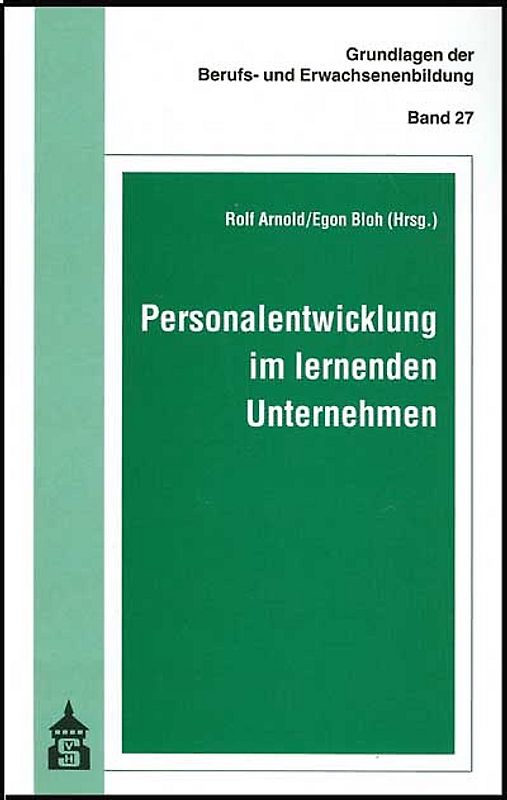 Personalentwicklung im lernenden Unternehmen